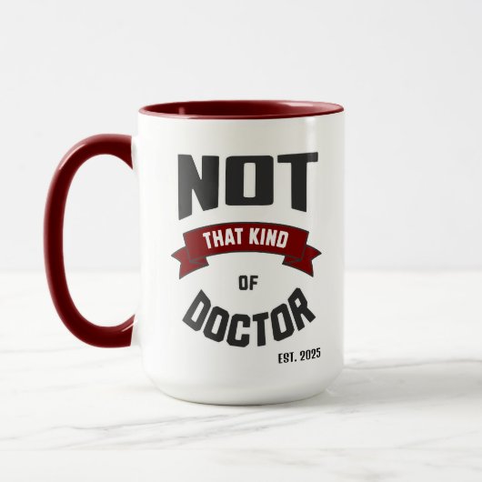 Niet Die Soort Dokter Grappige PhD Mok (Links)