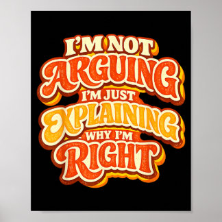 Niet Discussiëren Leg Uit Waarom Ik Gelijk Heb Ret Poster
