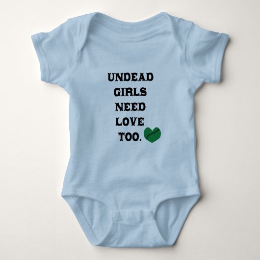 Niet-dode meisjes hebben te veel liefde nodig romper (Voorkant)