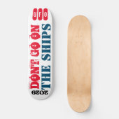 NIET DOEN OP DE SCHEPEN Skateboarden Persoonlijk Skateboard (Voorkant)