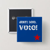 Niet doen. Stemming! Vierkante Button 5,1 Cm (Voorkant /achterkant)