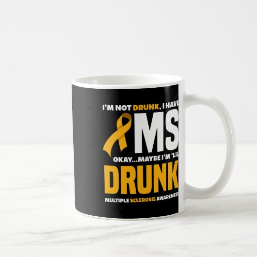 Niet Drink Ik heb MS Fun Multiple Sclerosis Awaren Koffiemok (Rechts)
