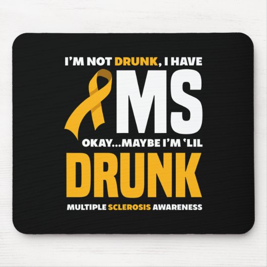 Niet Drink Ik heb MS Fun Multiple Sclerosis Awaren Muismat (Voorkant)
