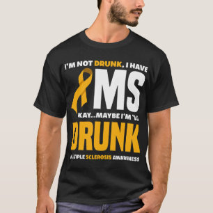 Niet Drink Ik heb MS Fun Multiple Sclerosis Awaren T-shirt