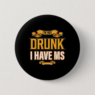 Niet Drink Ik heb MS multiple sclerose bewustzijn Ronde Button 5,7 Cm