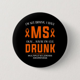 Niet Drink Ik heb MS multiple sclerose bewustzijn Ronde Button 5,7 Cm