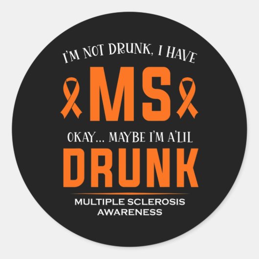 Niet Drink Ik heb MS multiple sclerose bewustzijn Ronde Sticker (Voorkant)