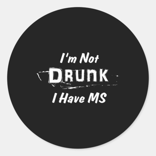 Niet Drink Ik heb MS multiple sclerose Ronde Sticker (Voorkant)