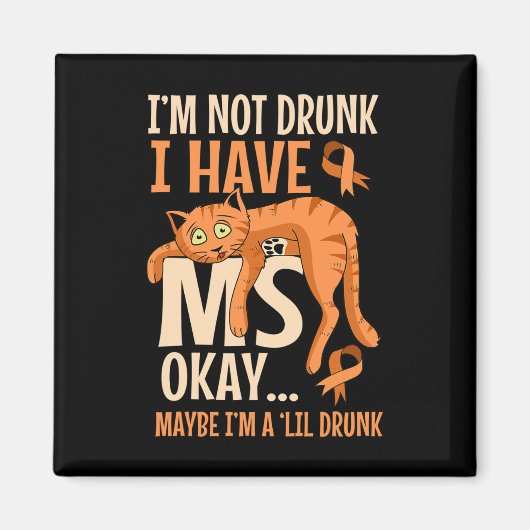 Niet Drink Ik heb MS Patient Multiple Sclerose Cat Magneet (Voorkant)