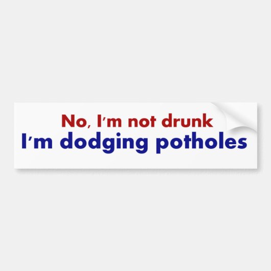 Niet Drink, ontwijken kuilen Fun Bumpersticker (Voorkant)