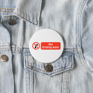 Niet Drink teken voor waterveiligheid Ronde Button 7,6 Cm