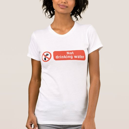 Niet Drink teken voor waterveiligheid T-shirt (Voorkant)