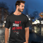 Niet Drinken en rijden bericht T-shirt