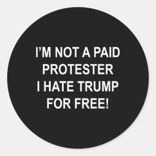 Niet een betaalde demonstrant - Ik haat Trump grat Ronde Sticker