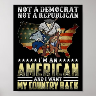 Niet een democraat Niet een republikein Ik ben een Poster