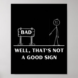 Niet een goed teken stok figuur grafisch sarcastis poster