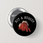 Niet een hugger Funny Hermit Crab Ronde Button 5,7 Cm (Voorkant /achterkant)