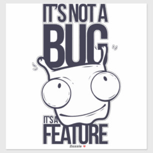 Niet een insect het is een eigenschap sticker