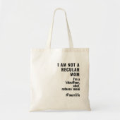 Niet een Regular Mom Grappig Slogan Moederdag Gift Tote Bag (Voorkant)
