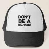 NIET EEN RICHARD ZIJN TRUCKER PET (Voorkant)