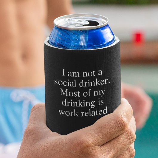 Niet een sociaal drinker werk gerelateerd grapje blikjeskoeler