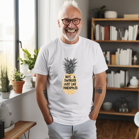 Niet een Swinger, net als ananas T-shirt