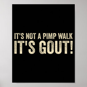 Niet een wandeling Jicht Grappige Oude Man Medisch Poster