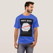 Niet Ego Self Respect T T-Shirt (Voorkant volledig)