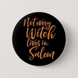Niet elke getuige leeft in salem   Funny Halloween Ronde Button 5,7 Cm