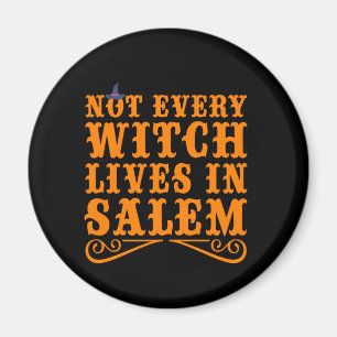 Niet elke heks leeft in salem Funny Halloween Gift Magneet