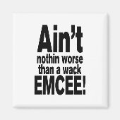 Niet erger dan een wack EMCEE! Magneet (Voorkant)