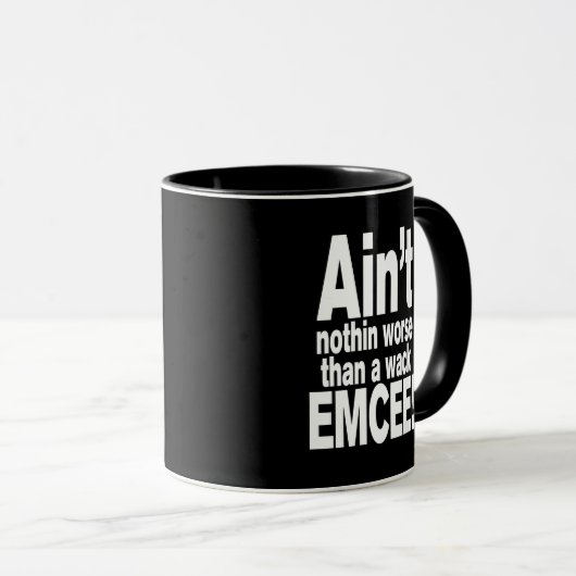 Niet erger dan een wack EMCEE! Mok (Voorkant rechts)