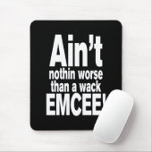 Niet erger dan een wack EMCEE! Muismat (Met muis)