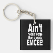Niet erger dan een wack EMCEE! Sleutelhanger (Voorkant)