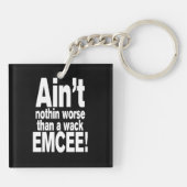 Niet erger dan een wack EMCEE! Sleutelhanger (Achterkant)