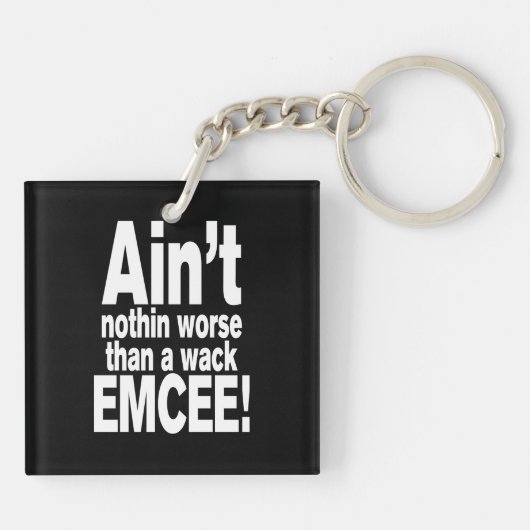 Niet erger dan een wack EMCEE! Sleutelhanger (Achterkant)