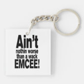 Niet erger dan een wack EMCEE! Sleutelhanger (Achterkant)