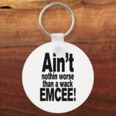 Niet erger dan een wack EMCEE! Sleutelhanger (Voorkant)