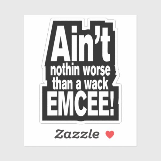 Niet erger dan een wack EMCEE! Sticker (Vel)