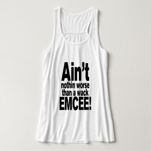 Niet erger dan een wack EMCEE! Tanktop