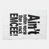 Niet erger dan een wack EMCEE! Theedoek (Horizontaal)