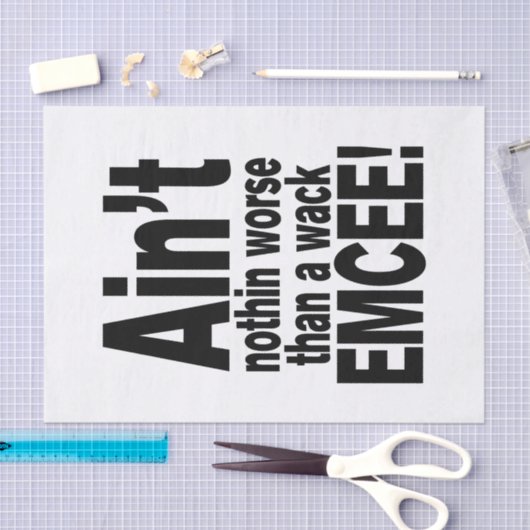 Niet erger dan een wack EMCEE! Tissuepapier (Craft)