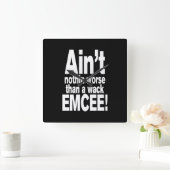 Niet erger dan een wack EMCEE! Vierkante Klok (Huis)