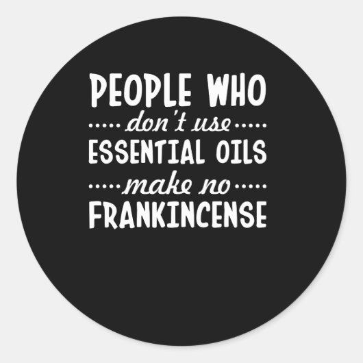 Niet essentiële oliën maken geen wierook ronde sticker (Voorkant)