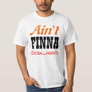 Niet Finna Squad T T-shirt