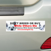 Niet fokken of kopen terwijl anderen sterven bumpersticker (Op auto)