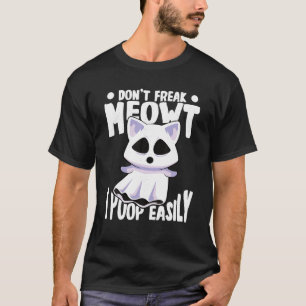 Niet freak Meowt Ik Poop Gemakkelijk Halloween Vro T-shirt