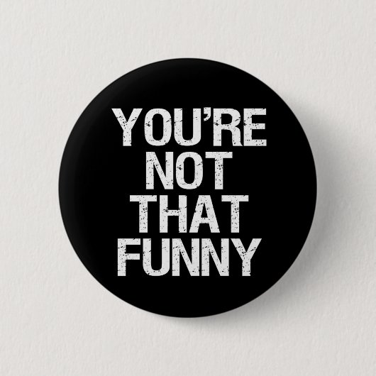 Niet Funny - knop Ronde Button 5,7 Cm (Voorkant)