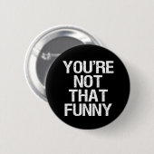 Niet Funny - knop Ronde Button 5,7 Cm (Voorkant /achterkant)