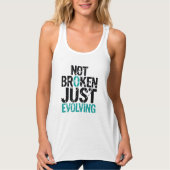 Niet Gebroken, Gewoon Evoluerend Grunge Citaat Tanktop (Voorkant)
